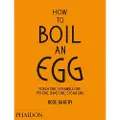 Phaidon How to Boil an Egg