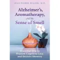 Inner Traditions Alzheimer's, Aromatherapy, and the Sense of Smell