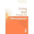 Little, Brown and Company Living Well Through The Menopause