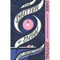 FABER & FABER The Shutter of Snow (Faber Editions)