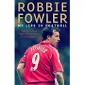 Bonnier Books Robbie Fowler: My Life In Football