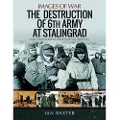 Pen and Sword Books The Destruction of 6th Army at Stalingrad
