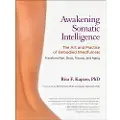 Atlantic Books Awakening Somatic Intelligence