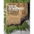 MIT PRESS LTD Vegetal Entwinements in Philosophy and Art