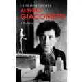 EDITIONS FLAMMARION Alberto Giacometti: A Biography