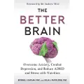 Harvest Publications The Better Brain: Overcome Anxiety, Combat Depression, and Reduce ADHD and Stress with Nutrition