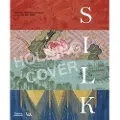 Thames & Hudson Silk: Fibre, Fabric and Fashion (Victoria and Albert Museum)