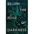 Little, Brown and Company Below the Edge of Darkness