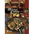 Schiffer Publishing Medieval Cooking in Today's Kitchen
