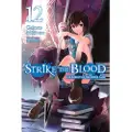 Little, Brown and Company Strike the Blood, Vol. 12 (light novel)