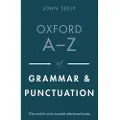 Oxford University Press OXFORD A-Z OF GRAMMAR AND PUNCTUATION