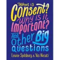 Hachette What is Consent? Why is it Important? And Other Big Questions