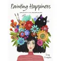 Quarto Publishing Plc Painting Happiness