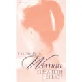 Tyndale House Publishers Let Me Be a Woman