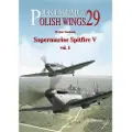 Wydawnictwo STRATUS, Artur Juszczak Supermarine Spitfire V Volume One