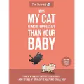 Andrews McMeel Publishing Why My Cat Is More Impressive Than Your Baby