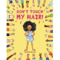 Little, Brown and Company Don't Touch My Hair!