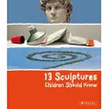 Prestel Publishing 13 Sculptures Children Should Know