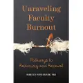 Johns Hopkins University Press Unraveling Faculty Burnout