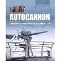 THE CROWOOD PRESS LTD Autocannon - Williams, Anthony G
