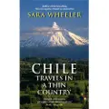 Little, Brown and Company Chile: Travels In A Thin Country