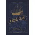 THE HISTORY PRESS LTD A Rum Tale