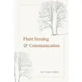 THE UNIVERSITY OF CHICAGO PRESS Plant Sensing and Communication