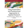 Taylor & Francis Ltd Using Postmodern and Poststructural Approaches in Applied Research