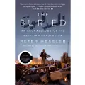Penguin Books Ltd The Buried: An Archaeology of the Egyptian Revolution