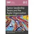 Taylor & Francis Ltd Senior Leadership Teams and the Agile Organization