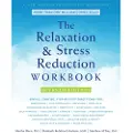 New Harbinger Publications The Relaxation and Stress Reduction Workbook