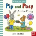 Nosy Crow Pip and Posy, Where Are You? At the Party (A Felt Flaps Book)