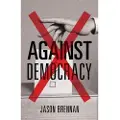 Princeton University Press Against Democracy