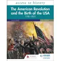 Hachette Access to History: The American Revolution and the Birth of the USA 1740–1801, Third Edition