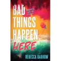Hot Key Books Bad Things Happen Here