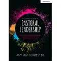 Hachette The Complete Guide to Pastoral Leadership: A compendium of essential knowledge, research and experience for all pastoral leaders in schools