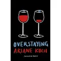 PUSHKIN PRESS Overstaying - Koch, Ariane