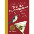 Running Press Tequila Mockingbird (10th Anniversary Expanded Edition)