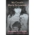 Little, Brown and Company My Cousin Maria Schneider