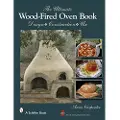 Schiffer Publishing The Ultimate Wood-Fired Oven Book