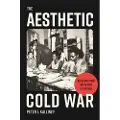 Princeton University Press The Aesthetic Cold War
