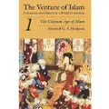 THE UNIVERSITY OF CHICAGO PRESS The Venture of Islam, Volume 1 – The Classical Age of Islam