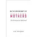 Columbia University Press On the Sovereignty of Mothers