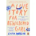 Penguin Books Ltd A Love Story for Bewildered Girls