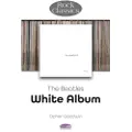 Sonicbond Publishing The Beatles: White Album - Rock Classics