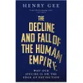 Pan Macmillan Decline and Fall of the Human Empire