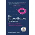 THE HISTORY PRESS LTD The Super-Helper Syndrome