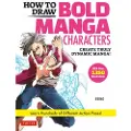 Tuttle Publishing How to Draw Bold Manga Characters