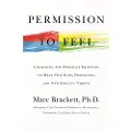 Celadon Books Permission to Feel: The Power of Emotional Intelligence to Achieve Well-Being and Success