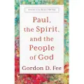 Baker Publishing Group Paul, the Spirit, and the People of God